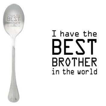ONE MESSAGE SPOON - I Have the Best Brother in the World