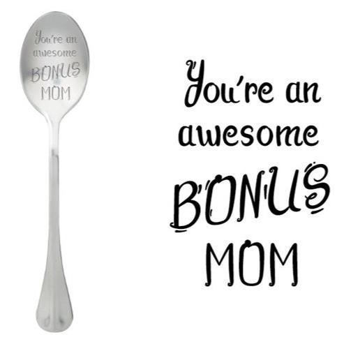 ONE MESSAGE SPOON - You're an awesome Bonus Mom