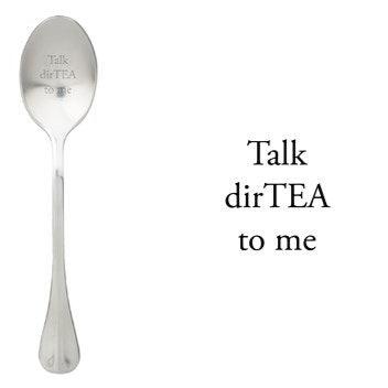 ONE MESSAGE SPOON - Talk dirTEA to me