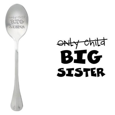 ONE MESSAGE SPOON - Only Child Big Sister