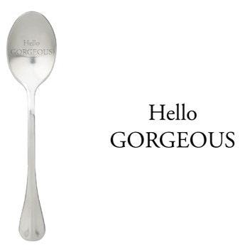 ONE MESSAGE SPOON - Hello Gorgeous