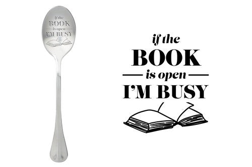 ONE MESSAGE SPOON - If the book is open I'm busy