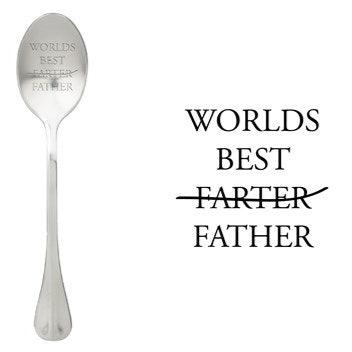 ONE MESSAGE SPOON - Worlds Best Farter Father