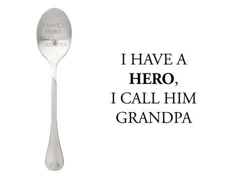 ONE MESSAGE SPOON - I Have a Hero I call Him Grandpa