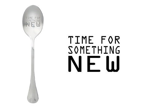 ONE MESSAGE SPOON - Time for something new