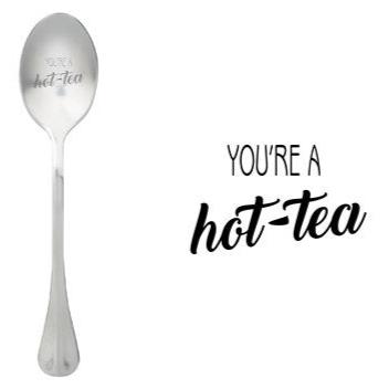 ONE MESSAGE SPOON - You're a hot-tea